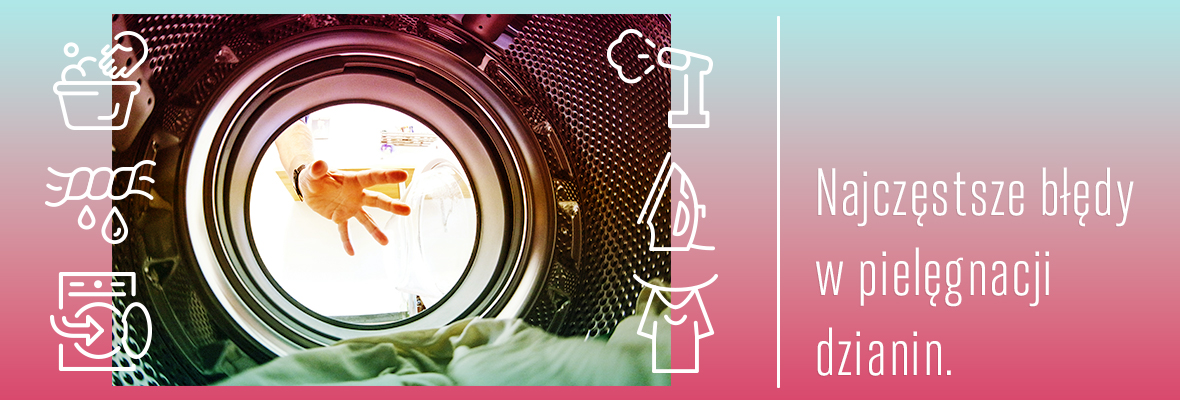 Najczęstsze błędy w pielęgnacji dzianin